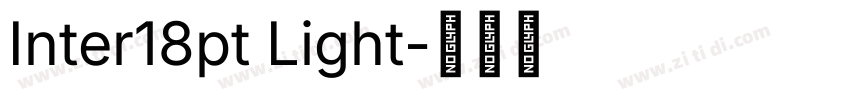 Inter18pt Light字体转换 Inter18pt Light字体转换